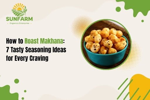 Roast Makhana