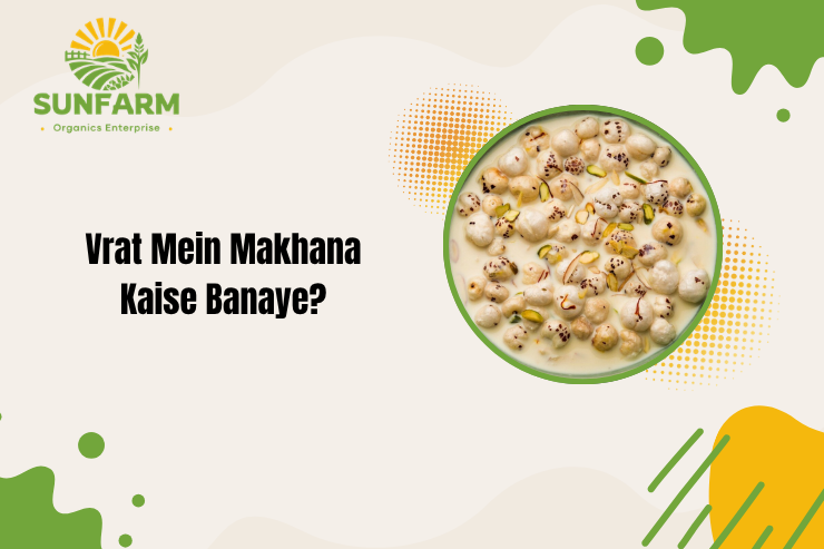 Vrat Mein Makhana Kaise Banaye?